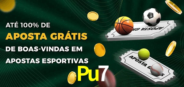 Pu7 Ate 100% de Aposta Gratis