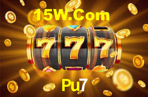 Pu7 - App Performance
